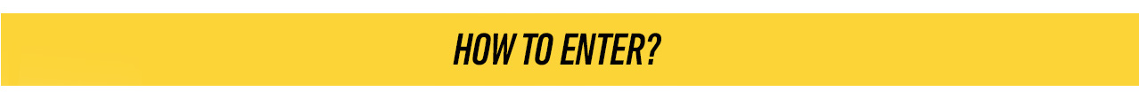 How to enter...