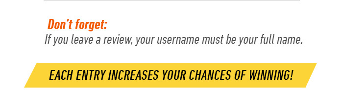 Each enrty increases your chances to win!